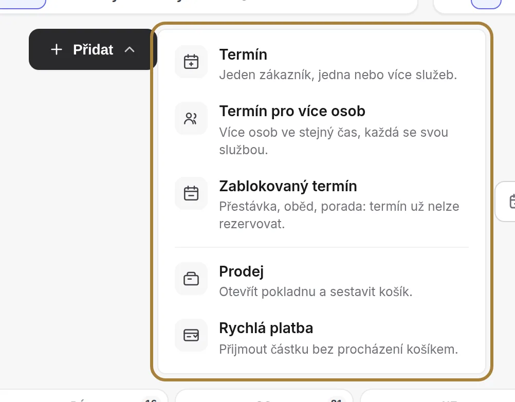 Tlačítko Přidat: rezervace, skupinová rezervace, blokovaný termín, prodej, rychlá platba.