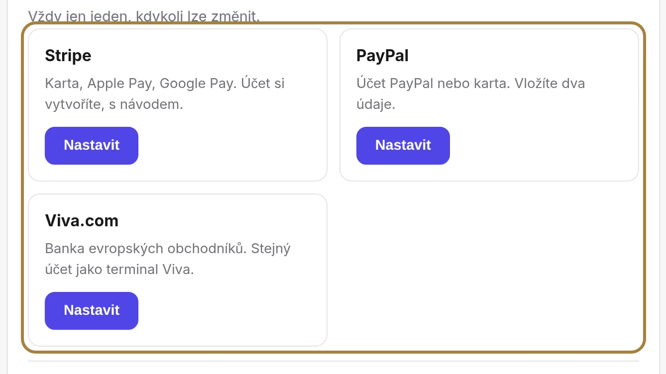 Výběr toho, kdo vás bude inkasovat: Stripe, PayPal nebo Viva, vždy jen jeden.