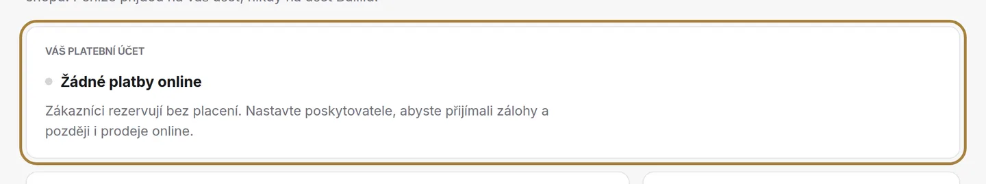 Kde se nacházíte: dokud tato karta není zelená, žádnou zálohu nelze přijmout.