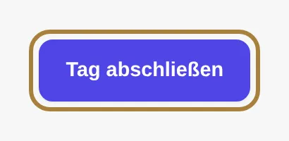 Den Tag abschließen.