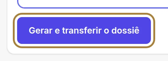 Gerar e transferir o dossiê. | Buiiild.com