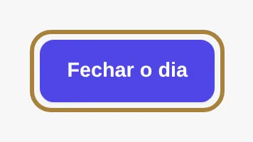 Encerrar o dia.