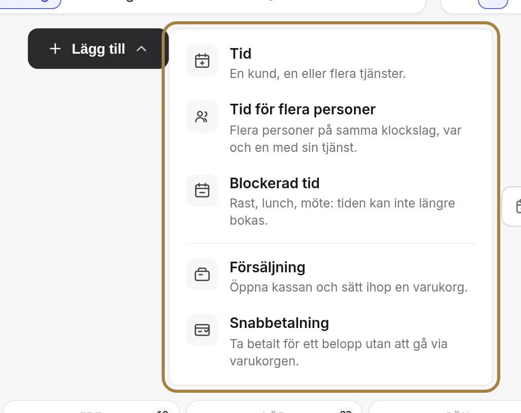 Knappen Lägg till: bokning, gruppbokning, blockerad tid, försäljning, snabbetalning.