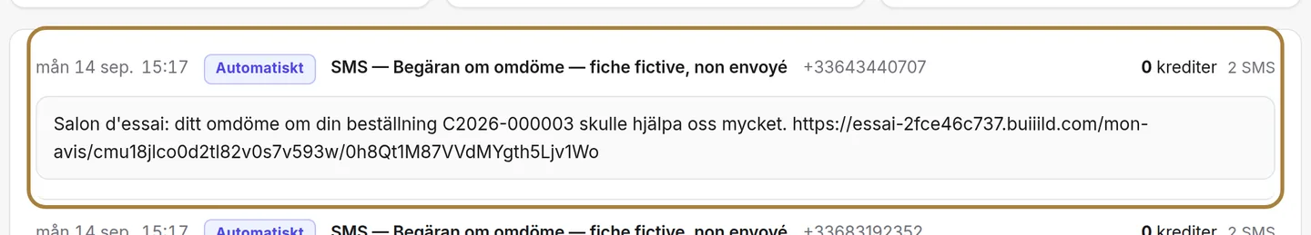 Varje utskick i detalj, med den exakta mottagna texten.