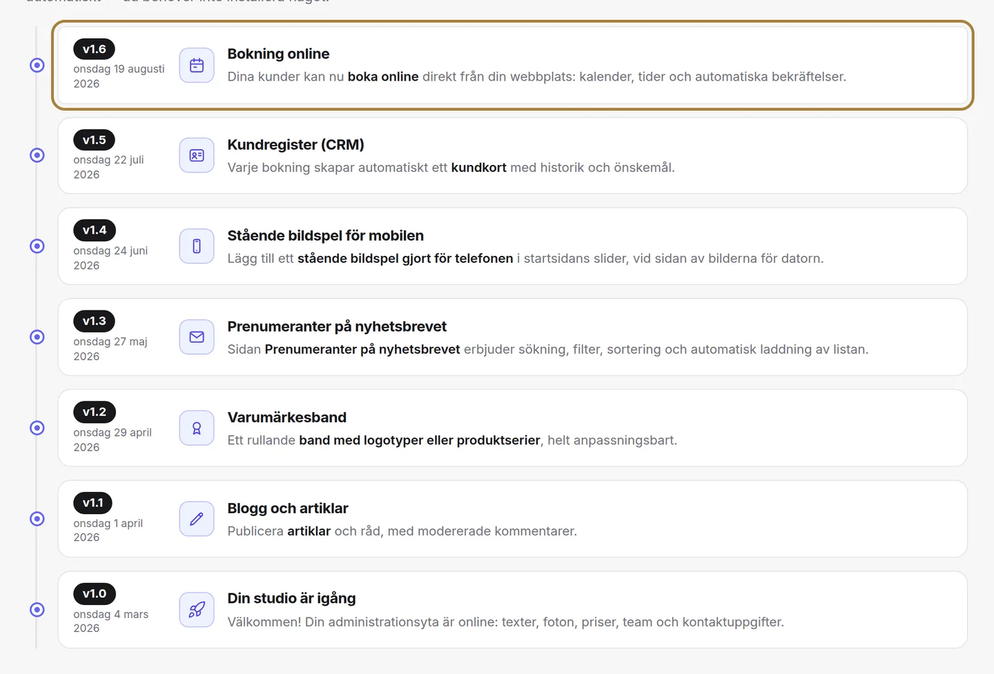 Ett kort per förbättring: version, datum, område, förklaring.