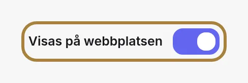 På varje skärm i ”Min webbplats”: brytaren som visar eller döljer avsnittet.