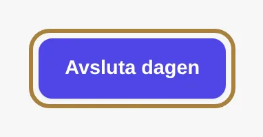 Avsluta dagen.